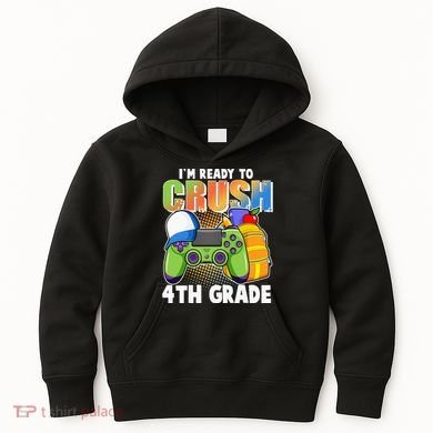 I'm Ready To Crush 4th Grade Video Gamer Kids Hoodie