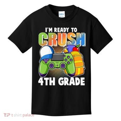 I'm Ready To Crush 4th Grade Video Gamer Kids T-Shirt