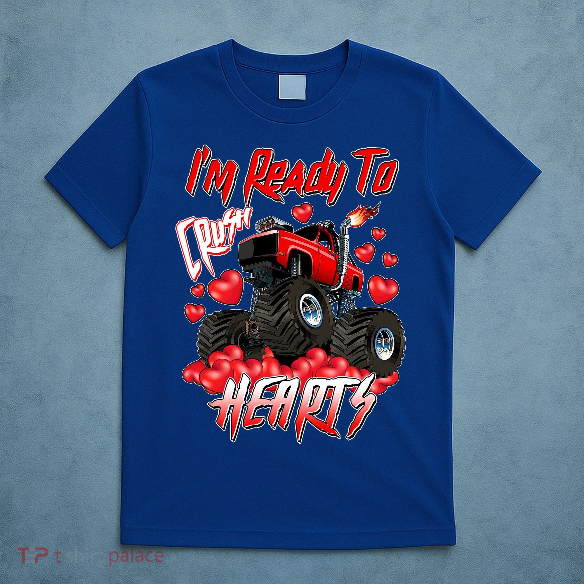 I'm Ready To Crush Hearts Monster Truck Valentine's Day T-Shirt