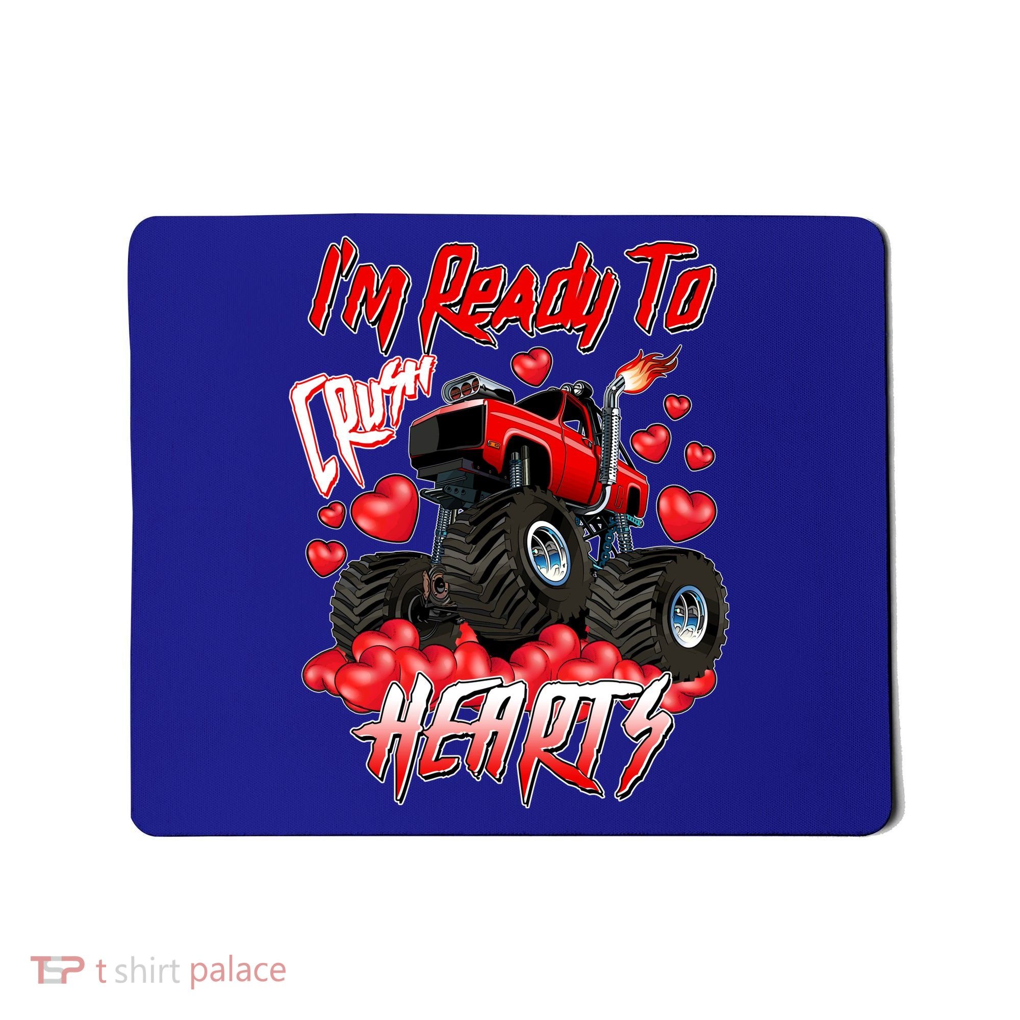 I'm Ready To Crush Hearts Monster Truck Valentine's Day Mousepad