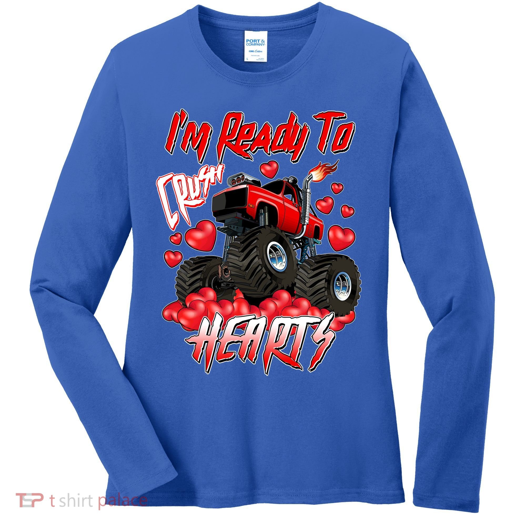 I'm Ready To Crush Hearts Monster Truck Valentine's Day Women's Long Sleeve Shirt