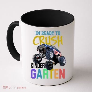 I'm Ready To Crush Kindergarten Coffee Mug