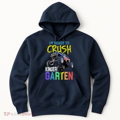 I'm Ready To Crush Kindergarten Hoodie