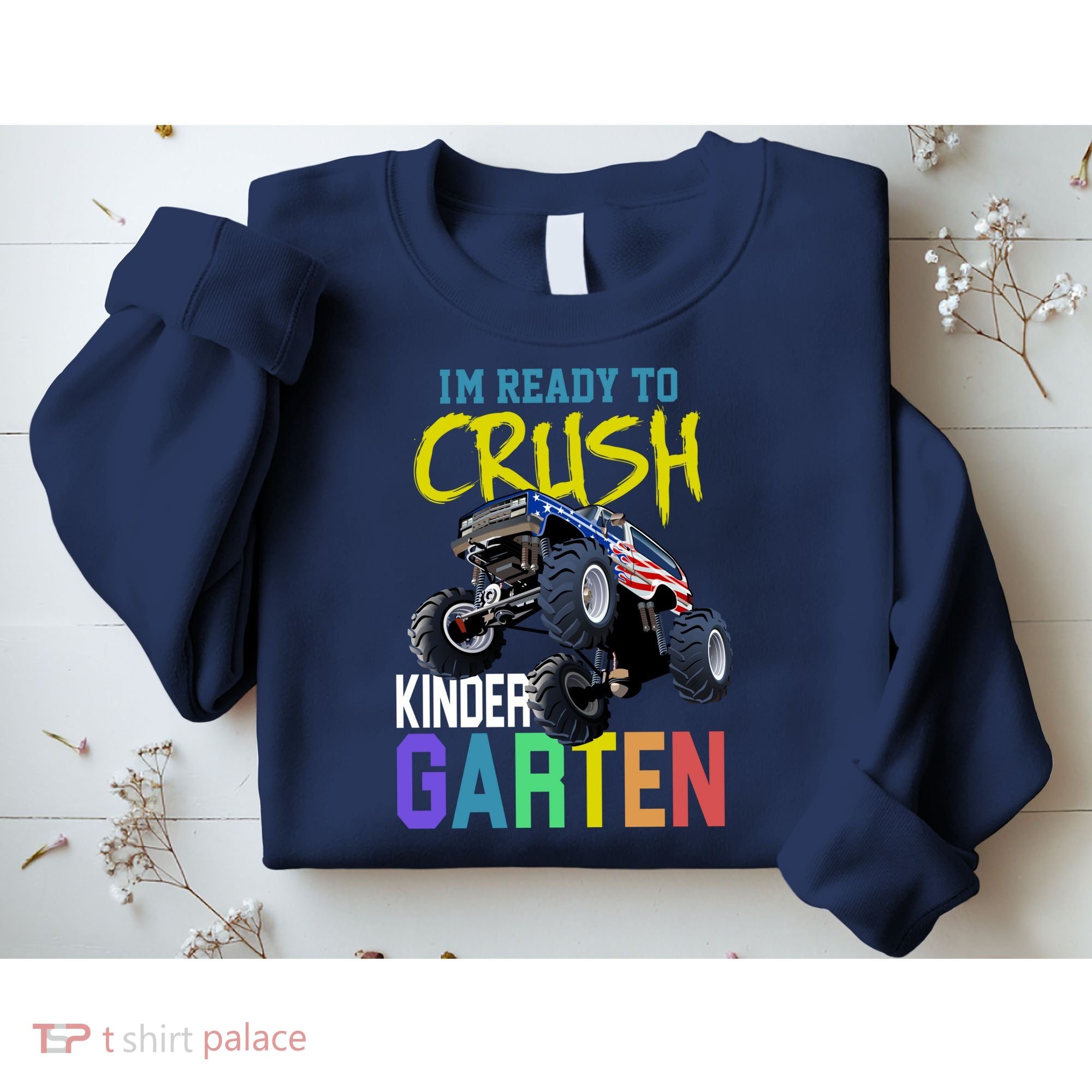 I'm Ready To Crush Kindergarten Sweatshirt