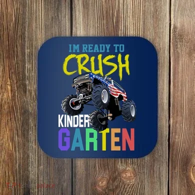 I'm Ready To Crush Kindergarten Coaster
