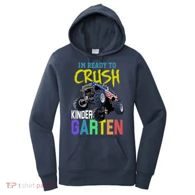 I'm Ready To Crush Kindergarten Women's Hoodie