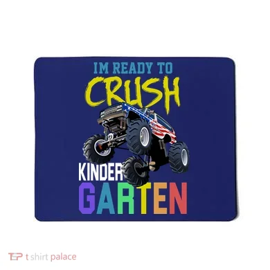I'm Ready To Crush Kindergarten Mousepad