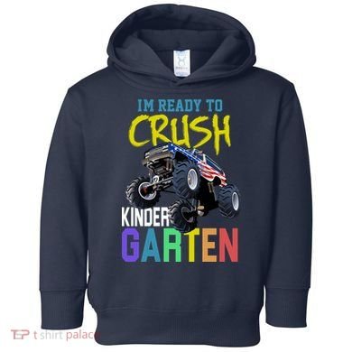 I'm Ready To Crush Kindergarten Toddler Hoodie