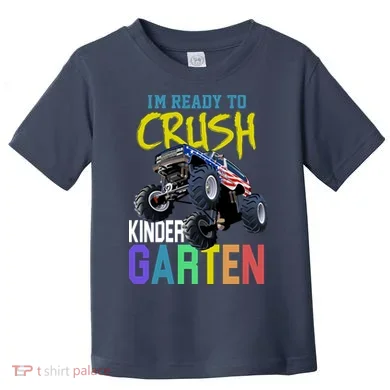 I'm Ready To Crush Kindergarten Toddler T-Shirt