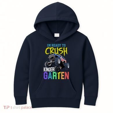 I'm Ready To Crush Kindergarten Kids Hoodie