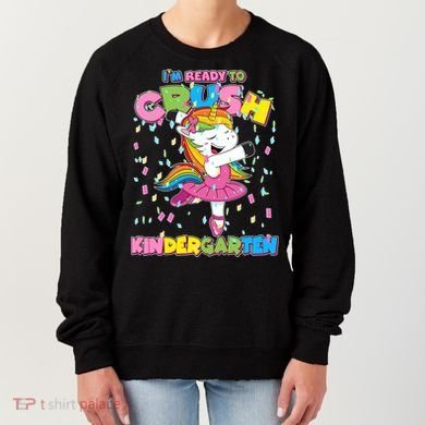I'm Ready To Crush Kindergarten Cute Unicorn Women's Sweatshirt