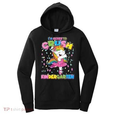 I'm Ready To Crush Kindergarten Cute Unicorn Women's Hoodie