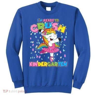 I'm Ready To Crush Kindergarten Cute Unicorn Sweatshirt