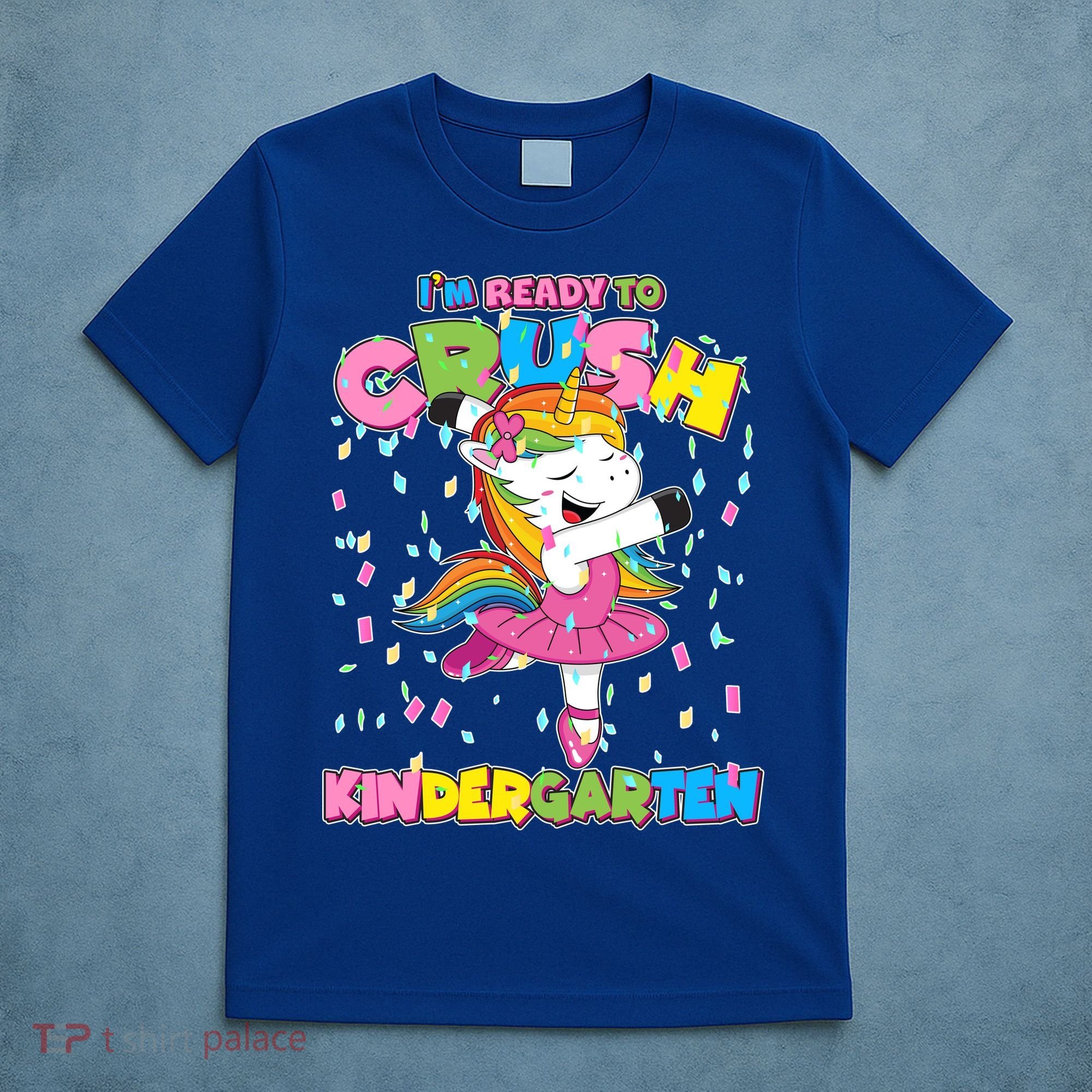 I'm Ready To Crush Kindergarten Cute Unicorn T-Shirt