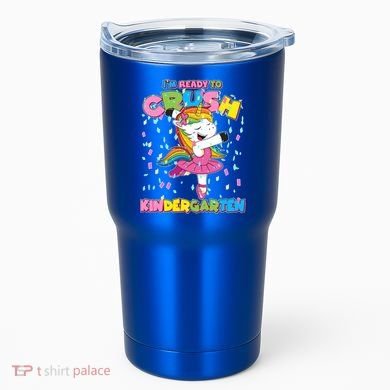 I'm Ready To Crush Kindergarten Cute Unicorn Tumbler