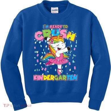 I'm Ready To Crush Kindergarten Cute Unicorn Kids Sweatshirt