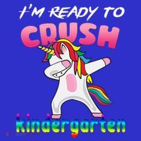 I'm Ready To Crush Kindergarten Cute Unicorn Dab Button thumb 1