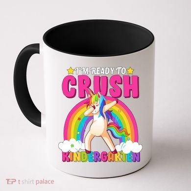 I'm Ready To Crush Kindergarten Unicorn Rainbow Coffee Mug