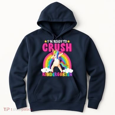 I'm Ready To Crush Kindergarten Unicorn Rainbow Hoodie