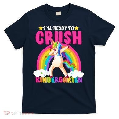 I'm Ready To Crush Kindergarten Unicorn Rainbow T-Shirt