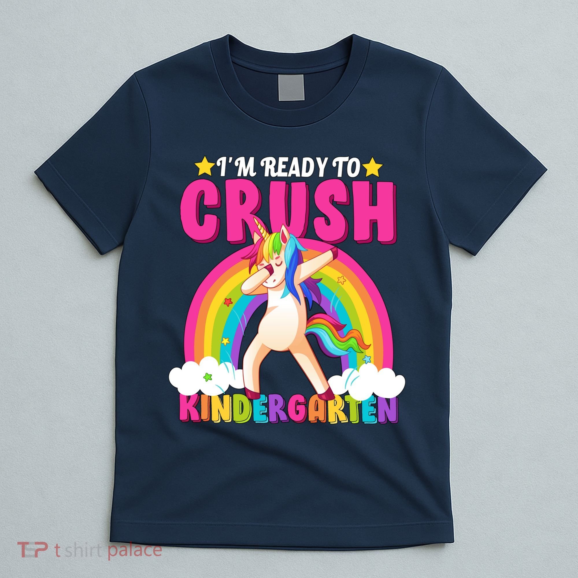 I'm Ready To Crush Kindergarten Unicorn Rainbow T-Shirt