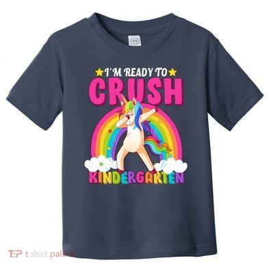 I'm Ready To Crush Kindergarten Unicorn Rainbow Toddler T-Shirt