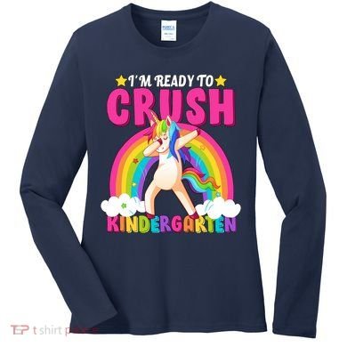 I'm Ready To Crush Kindergarten Unicorn Rainbow Women's Long Sleeve Shirt
