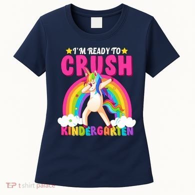 I'm Ready To Crush Kindergarten Unicorn Rainbow Women's T-Shirt
