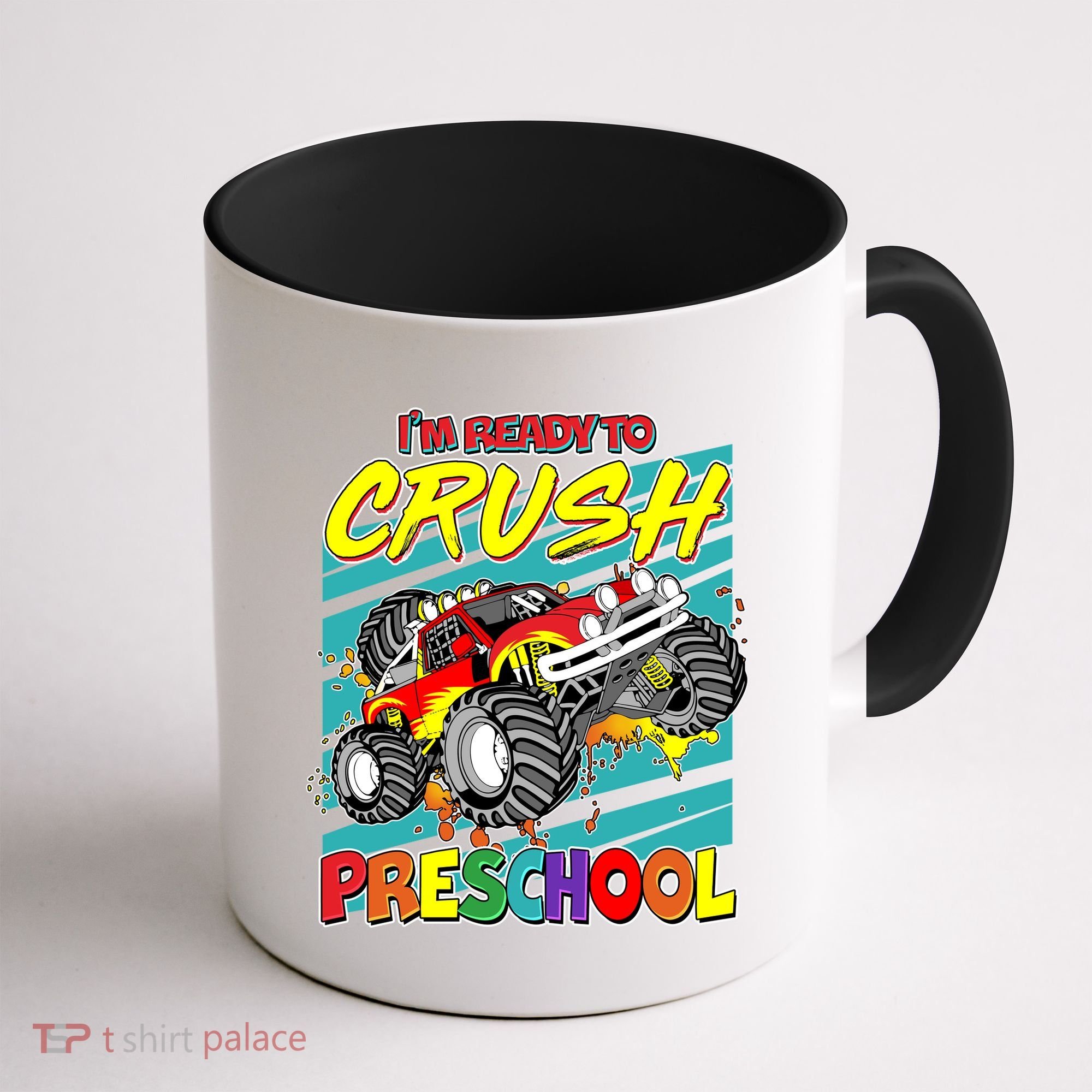 I'm Ready To Crush Preschool Monster Truck Madness Coffee Mug