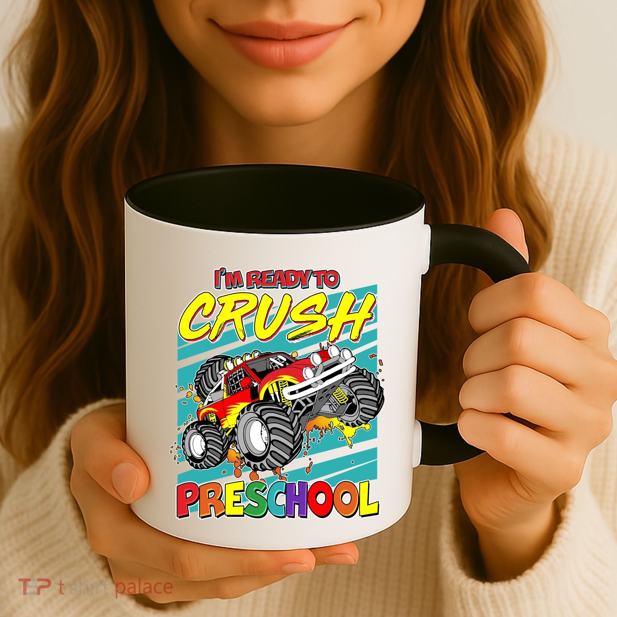 I'm Ready To Crush Preschool Monster Truck Madness Coffee Mug