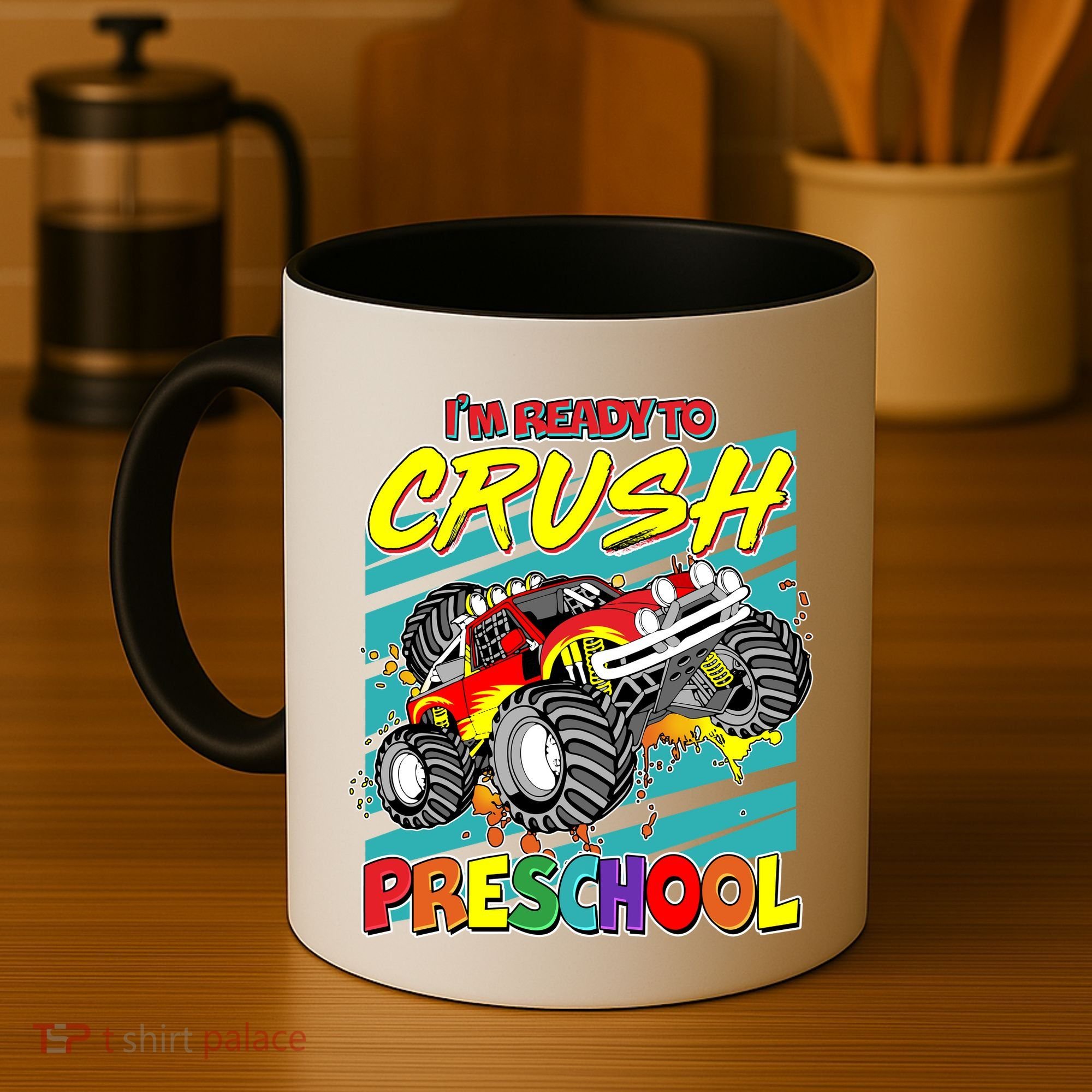 I'm Ready To Crush Preschool Monster Truck Madness Coffee Mug