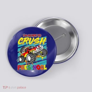 I'm Ready To Crush Preschool Monster Truck Madness Button