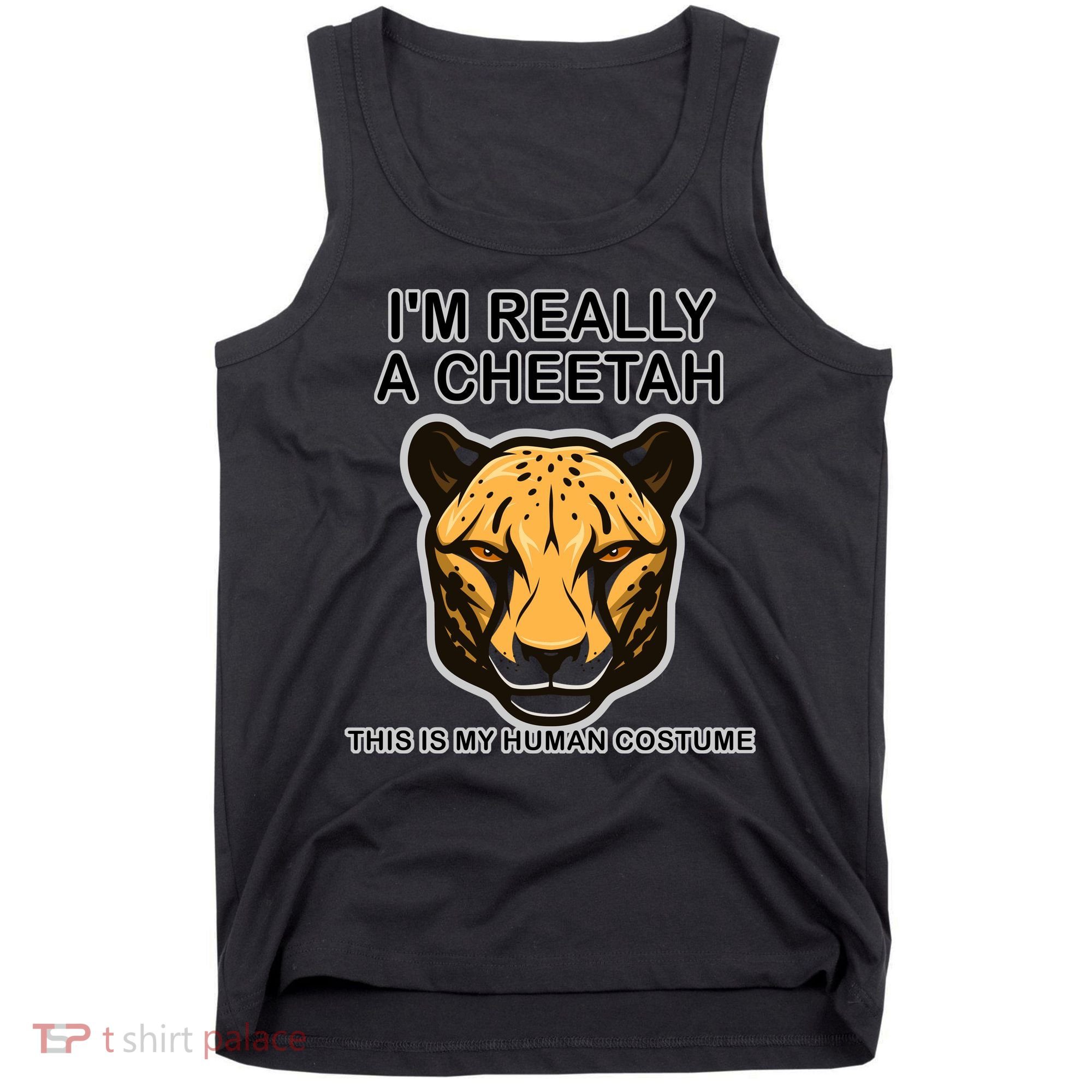 I'm Really A Cheetah Human Costume Tank Top