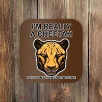 I'm Really A Cheetah Human Costume Coaster thumb 0