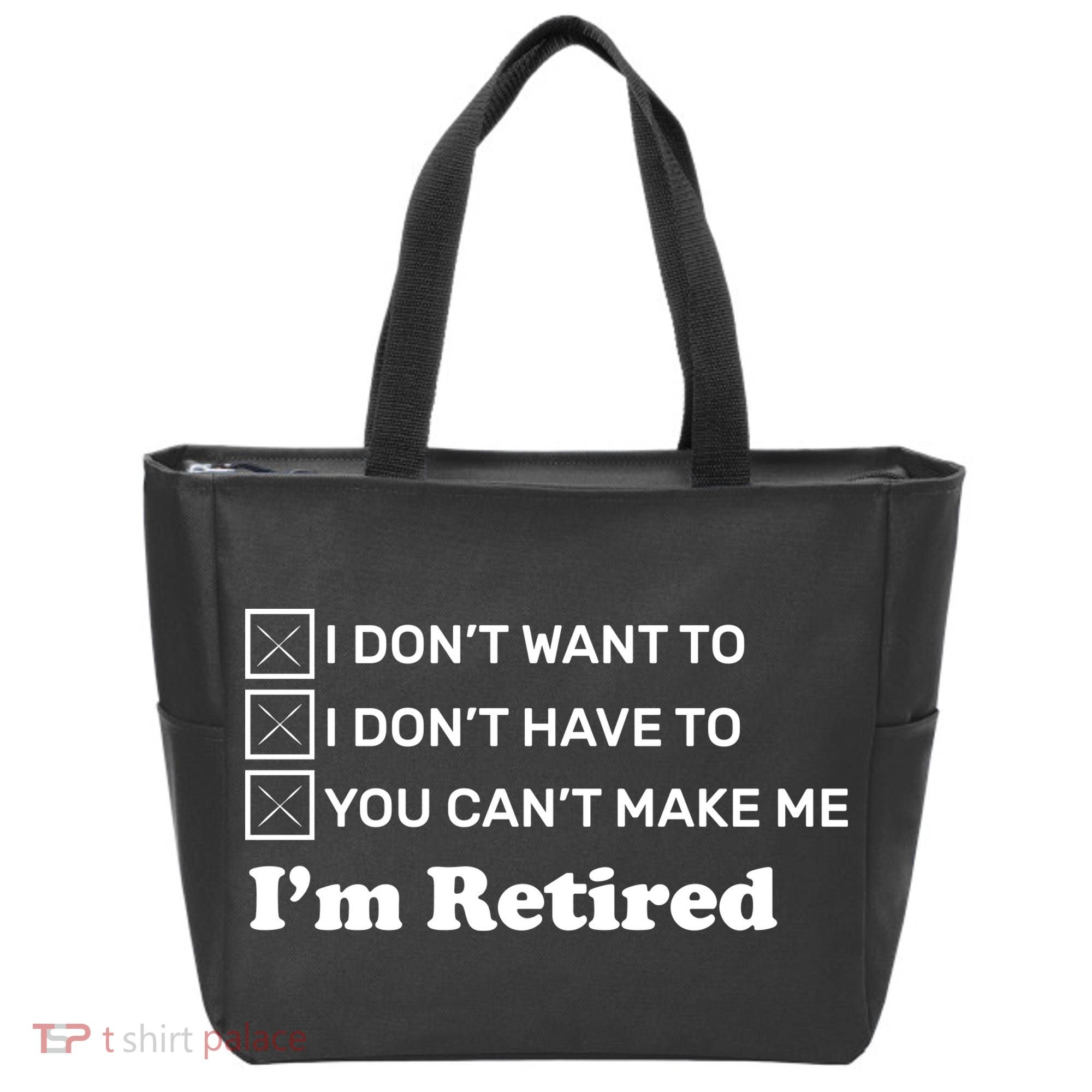 I'm Retired Tote Bag