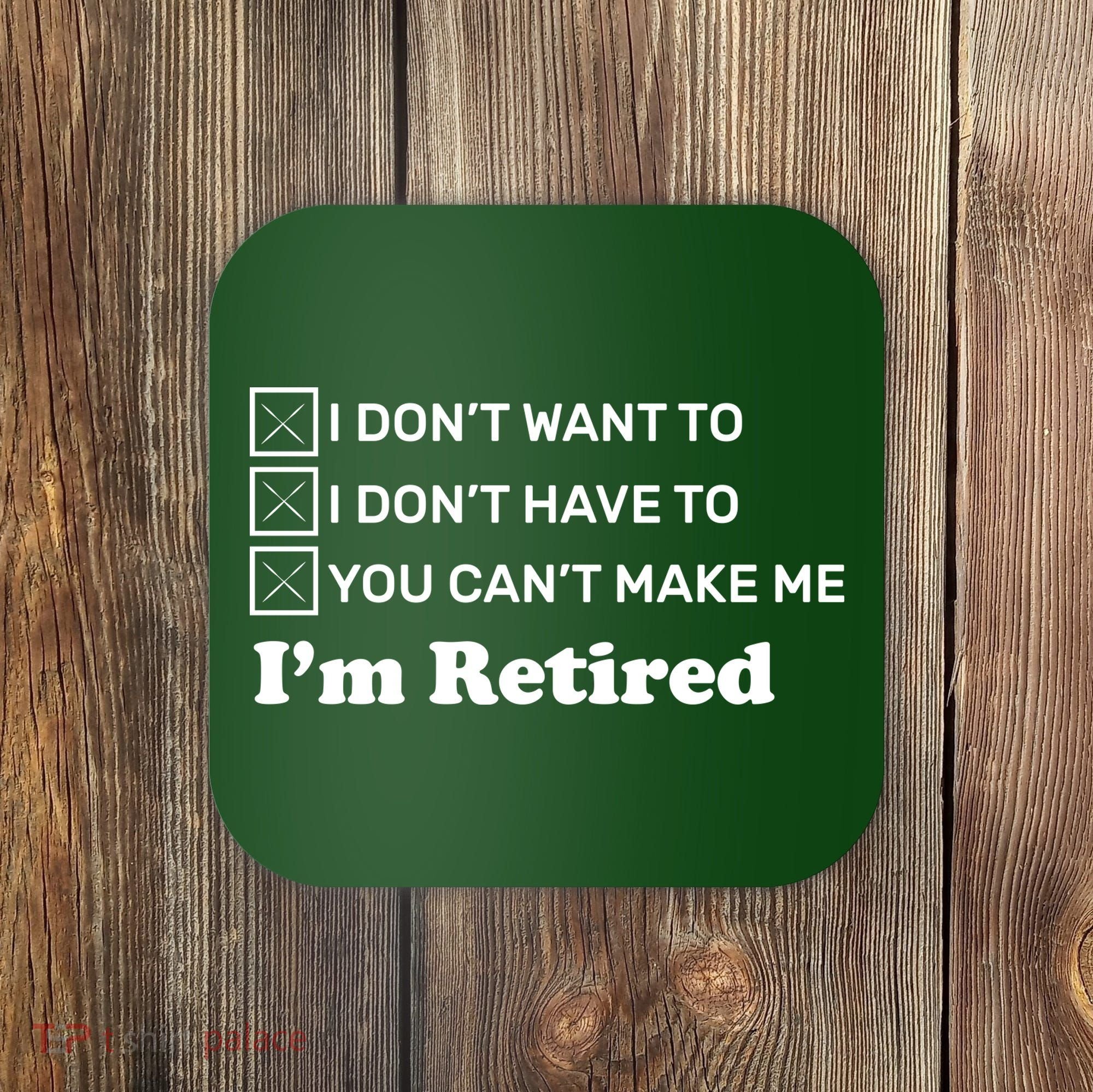 I'm Retired Coaster