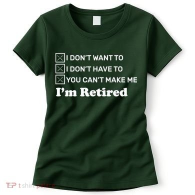 I'm Retired Women's T-Shirt