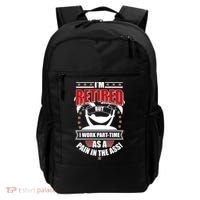 I'm Retired But I Work Part Time As A Pain In The Ass Backpack thumb 0