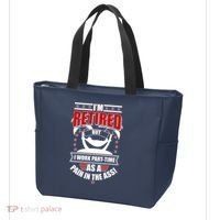I'm Retired But I Work Part Time As A Pain In The Ass Tote Bag thumb 3