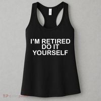 I'm Retired Do It yourself  Women's Tank Top thumb 3