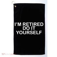I'm Retired Do It yourself  Golf Towel thumb 0