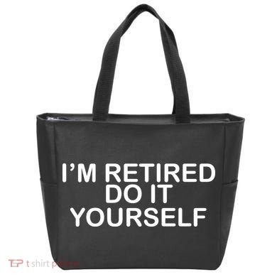 I'm Retired Do It yourself  Tote Bag