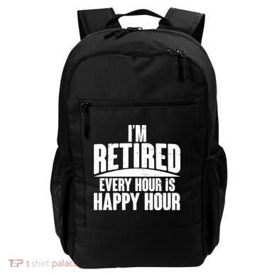 I'm Retired Every Hour is Happy Hour Backpack