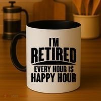 I'm Retired Every Hour is Happy Hour Coffee Mug thumb 4
