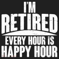 I'm Retired Every Hour is Happy Hour Tumbler thumb 3
