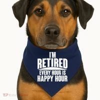I'm Retired Every Hour is Happy Hour USA-Made Doggie Bandana thumb 1