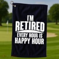 I'm Retired Every Hour is Happy Hour Golf Towel thumb 1