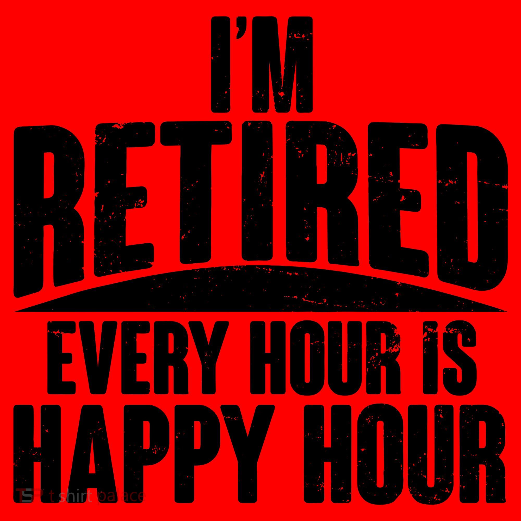 I'm Retired Every Hour is Happy Hour Santa Hat