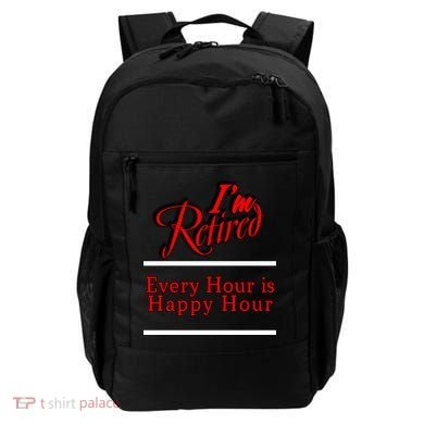 I'm Retired Every Hour Is Happy Hour Funny Backpack