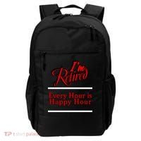 I'm Retired Every Hour Is Happy Hour Funny Backpack thumb 0